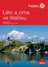 Léto a zima ve Wallisu. www.wallis.ch Opravdová dovolená v srdci Alp.