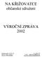 NA KŘIŽOVATCE občanské sdružení VÝROČNÍ ZPRÁVA 2002