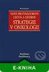 NOVÁ PROTINÁDOROVÁ LÉČIVA A LÉČEBNÉ STRATEGIE V ONKOLOGII