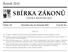 SBÍRKA ZÁKONŮ. Ročník 2010 ČESKÁ REPUBLIKA. Částka 113 Rozeslána dne 15. listopadu 2010 Cena Kč 35, O B S A H :