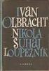 IVAN OLBRACHT NIKOLA ŠUHAJ LOUPEŽNÍK