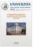 O B S A H 1. Úvod Základní údaje vysoké škole 5 3. Studijní programy, organizace studia a vzdělávací činnost 4. Studenti 5.