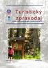 Turistický zpravodaj. Časopis Klubu českých turistů v Kralupech nad Vltavou. KČT Kralupy nad Vltavou www.kralupska-turistika.cz 1