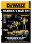 NABÍDKA V NAŠÍ SÍTI NOVINKY! NEJNOVĚJŠÍ LITHIUM-ION NANO TECHNOLOGIE OD DEWALT Extrémní odolnost pro extrémní výkon. Li-Ion ZÁRUKA VÝKONU.