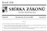 SBÍRKA ZÁKONŮ. Ročník 2008 ČESKÁ REPUBLIKA. Částka 69 Rozeslána dne 20. června 2008 Cena Kč 16, O B S A H :