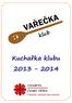 Kuchařka klubu 2013-2014 CHARITA ČESKÝ TĚŠÍN. Charitní centrum pro seniory