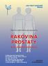 OBSAH. Úvod / 4. Nádory / 6. I. Anatomie a funkce prostaty / 6. II. Jak vzniká onemocnění prostaty / 7. III. Příznaky při onemocnění prostaty / 7