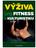 VÝŽIVA. pro FITNESS. a KULTURISTIKU IT'S ALL ABOUT RESULTS. Ivan Mach, Jiří Borkovec VÝŽIVA PRO FITNESS A KULTURISTIKU. Ivan Mach, Jiří Borkovec