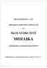 ŠKOLNÍ DRUŽINA ŠVP PROGRAM ZÁJMOVÉHO VZDĚLÁVÁNÍ ŠKOLNÍ DRUŽINĚ MOZAIKA. Základní škola a mateřská škola TĚŠANY