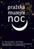 11. června 2016 od 19 hod. Prague Museum Night June 11, 2016 admission and transport free vstup a doprava zdarma www.prazskamuzejninoc.