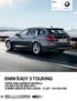 BMW ŘADY 3 TOURING CENA ZÁKLADNÍHO MODELU OD 689 752 KČ BEZ DPH S BMW SERVICE INCLUSIVE 5 LET / 100 000 KM. BMW řady 3 Touring