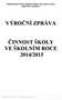 VÝROČNÍ ZPRÁVA ČINNOST ŠKOLY VE ŠKOLNÍM ROCE 2014/2015