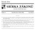 SBÍRKA ZÁKONŮ. Ročník 2016 ČESKÁ REPUBLIKA. Částka 41 Rozeslána dne 6. dubna 2016 Cena Kč 98, O B S A H :