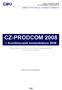 CZ-PRODCOM 2008. + Kombinovaná nomenklatura 2008. Seznam výrobků CZ-PRODCOM 2008 spolu s odpovídajícími kódy z Kombinované nomenklatury.