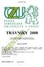 TRÁVNÍKY 2008. Sborník vydaný u příležitosti konání odborného semináře ve dnech 26.-27. června 2008 ve Vysočanech na Chomutovsku.