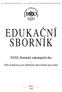 EDUKAâNÍ SBORNÍK. XXXII. Brnûnské onkologické dny a XXII. Konference pro nelékafiské zdravotnické pracovníky