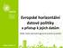 Evropské horizontální datové politiky a přístup k jejich datům. CENIA, česká informační agentura životního prostředí