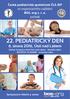 Česká pediatrická společnost ČLS JEP za organizačního zajištění BOS. org s. r. o. pořádá 22. PEDIATRICKÝ DEN