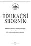 EDUKAâNÍ SBORNÍK. XXXI. Brnûnské onkologické dny s XXI. Konferencí pro sestry a laboranty