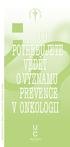 MASARYKŮV ONKOLOGICKÝ ÚSTAV 2006 CO POTŘEBUJETE VĚDĚT O VÝZNAMU PREVENCE V ONKOLOGII UNIVERZITNÍ ONKOLOGICKÉ CENTRUM BRNO