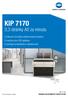 KIP 7170. 3,3 stránky A0 za minutu. výkonná černobílá velkoformátová tiskárna navržena pro CAD aplikace vynikající produktivita a všestrannost