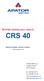 CRS 40 SYSTÉM CENTRÁLNÍCH ODEČTŮ. Návod k instalaci, servisu a obsluze. verze Scanneru: 2.0.4. APATOR METRA s.r.o. Havlíčkova 919/24 787 64 Šumperk
