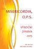 MISERICORDIA, O.P.S. VÝROČNÍ ZPRÁVA 2015. IČO: 018 75 248 Dvůr Králové nad Labem