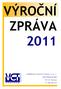 VÝROČNÍ ZPRÁVA 2011. Vzdělávací centrum Turnov, o. p. s. Jana Palacha 804 511 01 Turnov IČ 260 04 674