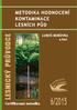 METODIKA HODNOCENÍ KONTAMINACE LESNÍCH PŮD. LUBOŠ BORŮVKA a kol. LESNICKÝ PRŮVODCE. Certifikovaná metodika