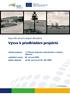 vyhlášení výzvy: 29. června 2009 1.2 Rozvoj dopravní obslužnosti a veřejné dopravy