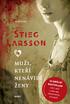 nenávidí ženy muži, kteří globální bestseller www.stieg-larsson.cz více než 6 000 000 prodaných výtisků h st