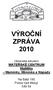 VÝROČNÍ ZPRÁVA 2010. Občanské sdružení MATEŘSKÉ CENTRUM MaMiNa Maminky, Miminka a Nápady. Na Babí 190 Police nad Metují 549 54