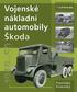 Vojenské nákladní automobily. Škoda. František Kusovský