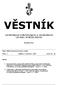 VĚSTNÍK ÚSTŘEDNÍHO KONTROLNÍHO A ZKUŠEBNÍHO ÚSTAVU ZEMĚDĚLSKÉHO. Ročník VIII. Číslo: 2 Vydáno: 1. července 2009 Cena: 69,- Kč