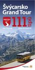 Švýcarsko Grand Tour. tipů ISBN 978-80-260-7920-0