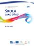 ŠKOLA JAKO ÚŘAD. 8. Úraz žáka. Název: Manuál pro vedoucí pracovníky škol