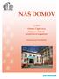 NÁŠ DOMOV. 1/2013 Domov Čujkovova Ostrava Zábřeh, příspěvková organizace. Informační čtvrtletník