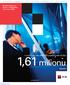 V polovině roku 2008 KB poskytovala služby 1,61 milionu. klientů. www.kb.cz. Komerční banka, a.s. Zpráva o hospodaření k 30.