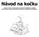 Návod na kočku. Návod na kočku vypracovala pro použití OS podbrdska a dalších ochranářských organizací Barbora Kolmanová, jednatelka OS podbrdska.