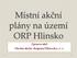 Místní akční plány na území ORP Hlinsko. Zpracovatel Místní akční skupina Hlinecko, z. s.