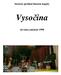 Stručný přehled historie kapely. Vysočina. od roku založení 1990