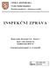 ČESKÁ REPUBLIKA Česká školní inspekce. Plzeňský inspektorát oblastní pracoviště INSPEKČNÍ ZPRÁVA. Školní statek, Horšovský Týn Horšov 1