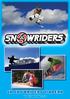 Snowboardový klub SK SNOWRIDERS VIMPERK vznikl 16.července 2005 iniciativou lidí zabývajících se snowboardingem při Základní škole TGM ve Vimperku,