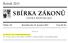 SBÍRKA ZÁKONŮ. Ročník 2013 ČESKÁ REPUBLIKA. Částka 178 Rozeslána dne 31. prosince 2013 Cena Kč 65, O B S A H :