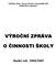 Základní škola, Ostrava-Poruba, Komenského 668, příspěvková organizace VÝROČNÍ ZPRÁVA O ČINNOSTI ŠKOLY