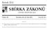 SBÍRKA ZÁKONŮ. Ročník 2012 ČESKÁ REPUBLIKA. Částka 130 Rozeslána dne 22. října 2012 Cena Kč 115, O B S A H :