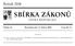 SBÍRKA ZÁKONŮ. Ročník 2008 ČESKÁ REPUBLIKA. Částka 42 Rozeslána dne 17. dubna 2008 Cena Kč 71, O B S A H :