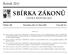 SBÍRKA ZÁKONŮ. Ročník 2011 ČESKÁ REPUBLIKA. Částka 106 Rozeslána dne 14. října 2011 Cena Kč 54, O B S A H :