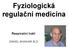 Fyziologická regulační medicína Respirační trakt