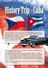 History Trip - Cuba. Připravili jsme pro vás kompletní cestovní servis a to jak pro individuální turistiku, tak pro skupiny.